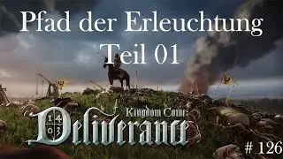 Pfad der Erleuchtung, Teil 01 - Kingdom Come Deliverance, Gameplay, Deutsch, # 126, 2025