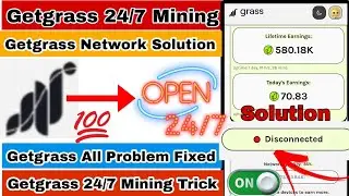 Getgrass.io Airdrop | Getgrass Network Problem Fixed | Getgrass 24/7 mining Trick | Getgrass Trick |