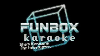 The Interrupters - She's Kerosene (Funbox Karaoke, 2018)