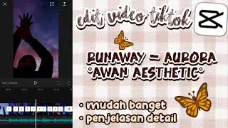 Cara edit video tiktok lagu runaway | aurora 