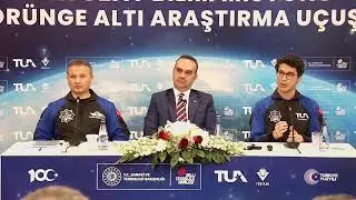 Türk Uzay Bilim Misyonu Yörünge Altı Araştırma Uçuşu Basın Toplantısı