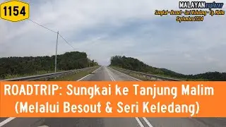 ROADTRIP: Sungkai - Tg. Malim (Melalui Besout, Kuala Slim & Seri Keledang)