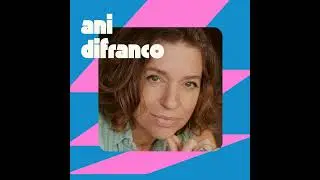 Ani DiFranco found power in scaring people