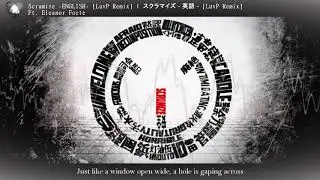 【Eleanor Forte + 3】Scrumize - English Version -【MARETU】{LuvP Remix}