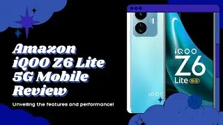 Iqoo z6 lite 5g mobile |Amazon iqoo z6 mobile review|Amazon iqoo z6 lite 5g props and cons features
