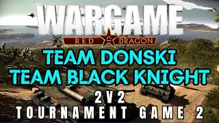 Team Black Knight vs Team Donski Game 2 | Wargame Red Dragon TOURNAMENT
