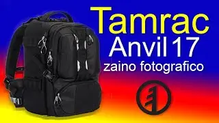 Zaino fotografico: Tamrac Anvil 17
