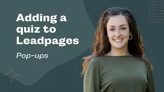 How to Add a Quiz Pop-up to Your Leadpages Landing Page