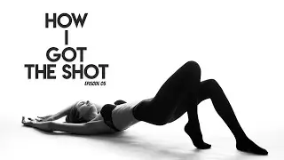 How I Got The Shot - Ep 05
