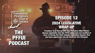 Episode 12 - 2024 Legislative Wrap-up