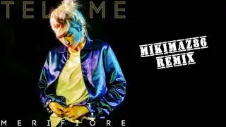 Merifiore - Tell Me [Mikimaz Remix]