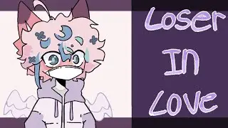 STILL A LOSER IN LOVE || ANIMATION MEME || [ flipaclip ] 2,52k