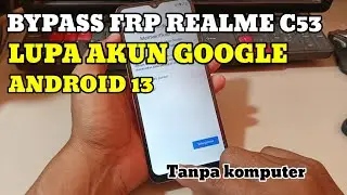 Bypass FRP Realme C53 tanpa komputer