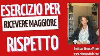 ✅ ESERCIZIO PER RICEVERE MAGGIORE RISPETTO E RICONOSCIMENTO