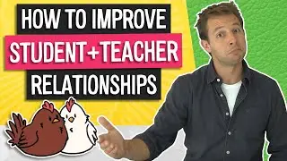 How to Improve Teacher-Student Relationships