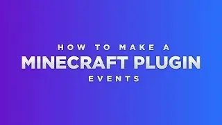 How to make your own custom Minecraft Plugin - Events API #2