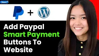 How to Add Paypal Smart Payment Buttons to Your Wordpress Website 2026 (Step By Step)