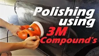 Polishing Car using 3M Compounds