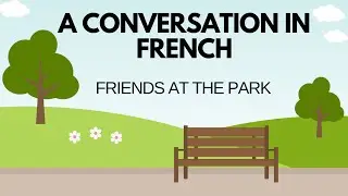 Interactive conversation 1: Improve your French speaking, listening and reading skills