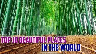 Top 10 Beautiful Places In The World