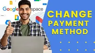 How to Change Google Workspace Payment Method