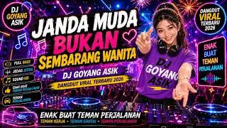 Janda Muda Bukan Sembarang Wanita. DJ Goyang Asik Dangdut Terbaru 2026 Enak Buat Teman Perjalanan.