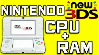 The New Nintendo 3DS: CPU & RAM (Hardware Breakdown)