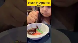 Stuck in America - part 7