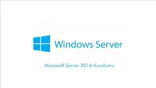 Microsoft Server 2016 Kurulumu  / Microsoft Server 2016 Setup