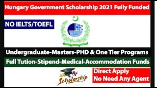 Hungary Government Scholarship 2021 | without IELTS scholarship| HEC Scholarship |Europe Scholarship