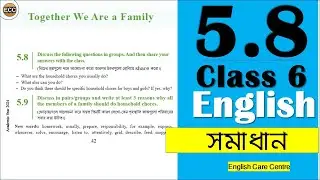 Class 6 English 5.8 Question Answer|Together We Are a Family|Class 6 English| new curricculumn 2023