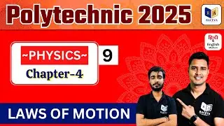 Polytechnic Entrance Exam Preparation 2025 Live Class | Chapter-4 Lec-9 | laws of  Motion