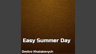Easy Summer Day