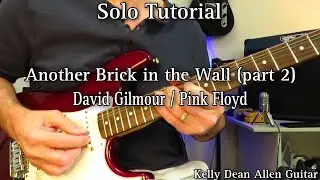 Another Brick in the Wall (part 2) Solo - David Gilmour / Pink Floyd. Guitar Lesson / tutorial. 
