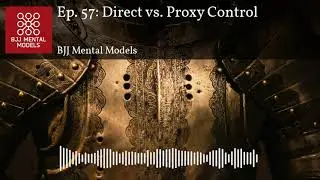 Ep. 57: Direct vs. Proxy Control