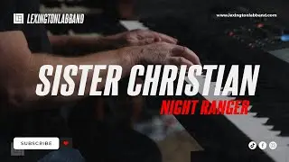 Sister Christian (Night Ranger) | Lexington Lab Band