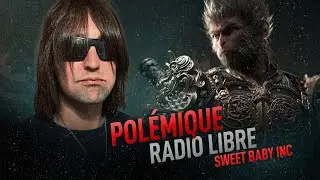 BLACK MYTH WUKONG : Polémique & Sweet Baby Inc - RADIO LIBRE