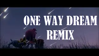 One Way Dream - Sonic Frontiers [Remix]