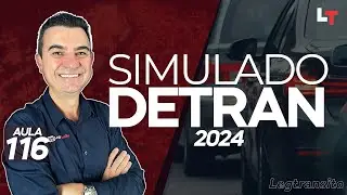 SIMULADO DETRAN QUESTÕES 2024 - AULA 116 #SimuladoLegTransito2024 #Detran2024