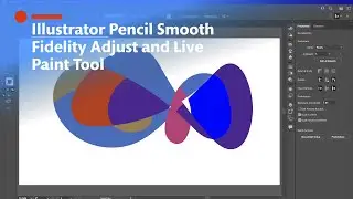 Illustrator, Pencil, Smooth Fidelity Adjust and Live Paint Tool