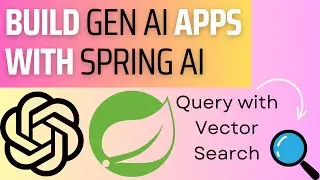 03. Spring AI : How to perform Vector Search using Vector Store ?