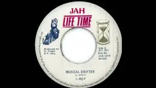 I Roy - Musical Drifter  (Jah Life Time)