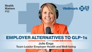 Episode 12: GLP-1 alternatives for employer consideration
