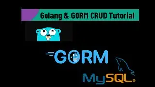 02 golang, gorm and mysql CRUD tutorial part-II