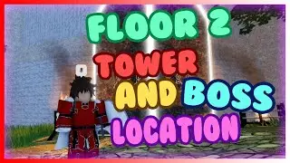 Sword Blox Online Rebirth, Floor 2 Tower Location and Boss Room Location [Roblox] 