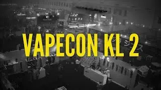 Vapecon KL 2017 - Chaos & Rewards!