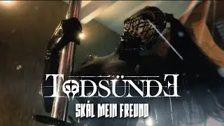 TODSÜNDE - Skål mein Freund (Offizielles Video)