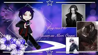 Kny react to Muzan as Mori Ougai/ Крд реакция на Мудзана как Мори Огай 1/3 by Farfalla eng (ЗАКАЗ)