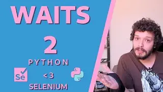 Selenium com Python #10 - Waits p.II (Expected Conditions)