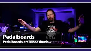 Pedalboards are kinda dumb...